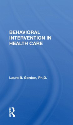 Behavioral Intervention in Health Care - Gordon, Laura B.