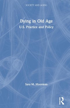 Dying in Old Age - Moorman, Sara M