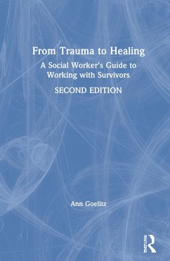 From Trauma to Healing - Goelitz, Ann