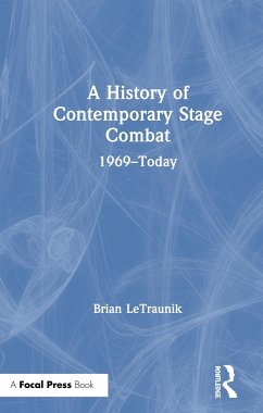 A History of Contemporary Stage Combat - Letraunik, Brian