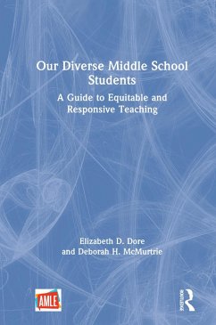 Our Diverse Middle School Students - Dore, Elizabeth D; McMurtrie, Deborah H