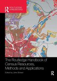 The Routledge Handbook of Census Resources, Methods and Applications The Routledge Handbook of Census Resources, Methods and Applications
