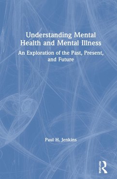 Understanding Mental Health and Mental Illness - Jenkins, Paul H