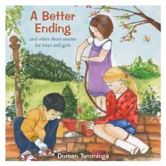 A Better Ending and Other Short Stories for Boys and Girls - Tamminga, Doreen