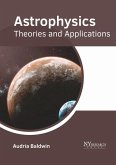 Astrophysics: Theories and Applications