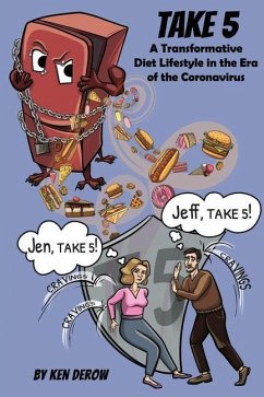 Take 5: A Transformative Diet Lifestyle in the Era of the Coronavirus - Derow, Ken
