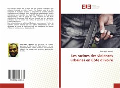 Les racines des violences urbaines en Côte d¿Ivoire - Segoun, Jean-Marc