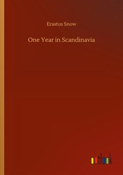 One Year in Scandinavia - Snow, Erastus