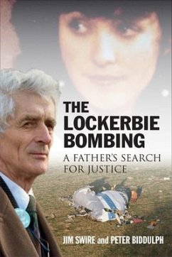 The Lockerbie Bombing - Swire, Doctor Jim; Biddulph, Peter