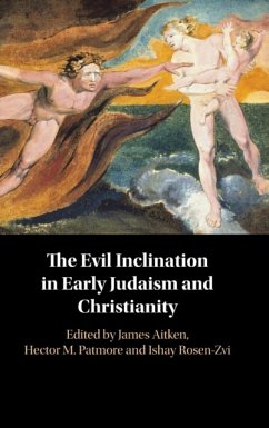 The Evil Inclination in Early Judaism and Christianity - Rosen-Zvi, Ishay (Tel-Aviv University)