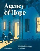 Agency of Hope: The Story of the Auckland City Mission 1920-2020