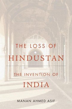 The Loss of Hindustan - Asif, Manan Ahmed