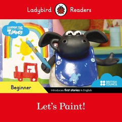 Ladybird Readers Beginner Level - Timmy Time - Let's Paint! (ELT Graded Reader) - Ladybird