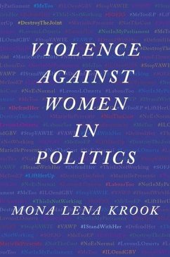 Violence against Women in Politics - Krook, Mona Lena (Professor of Political Science, Professor of Polit