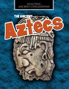 The Ancient Aztecs - Spilsbury, Louise