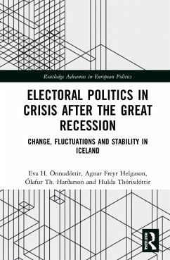 Electoral Politics in Crisis After the Great Recession - Önnudóttir, Eva H; Helgason, Agnar Freyr; Harðarson, Ólafur Th; Thórisdóttir, Hulda