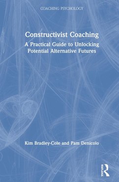 Constructivist Coaching - Bradley-Cole, Kim; Denicolo, Pam