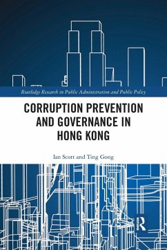 Corruption Prevention and Governance in Hong Kong - Scott, Ian; Gong, Ting