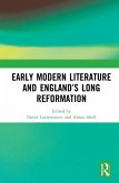 Early Modern Literature and England's Long Reformation