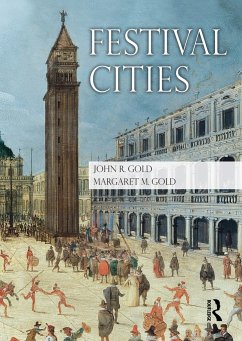 Festival Cities - Gold, John R. (Oxford Brookes University, UK); Gold, Margaret M.