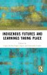Indigenous Futures and Learnings Taking... - Bild 1