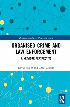 Organised Crime and Law Enforcement - Bright, David; Whelan, Chad