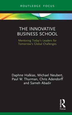 The Innovative Business School - Halkias, Daphne; Neubert, Michael; Thurman, Paul W; Adendorff, Chris; Abadir, Sameh