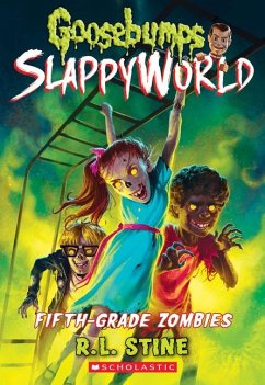 Fifth-Grade Zombies (Goosebumps Slappyworld #14) - Stine, R. L.