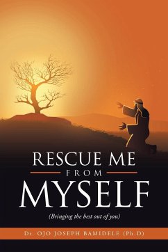 Rescue Me from Myself - Bamidele, Ojo Joseph