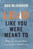 Lead Like You Were Meant To