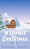 A Zombie Christmas 2 (eBook, ePUB) A Zombie Christmas 2 (eBook, ePUB)