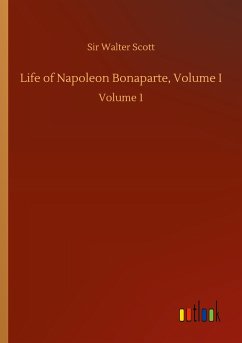 Life of Napoleon Bonaparte, Volume I - Scott, Walter