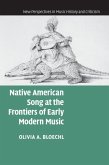 Native American Song at the Frontiers of Early Modern Music