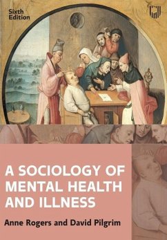 A Sociology of Mental Health and Illness - Rogers, Anne; Pilgrim, David