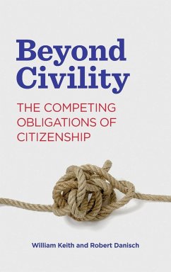 Beyond Civility - Keith, William; Danisch, Robert
