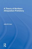 A Theory Of Northern Athapaskan Prehistory