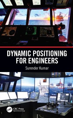 Dynamic Positioning for Engineers - Kumar, Surender (Marine Professional, Navi Mumbai, India)