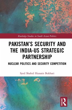 Pakistan's Security and the India-US Strategic Partnership - Bukhari, Syed Shahid Hussain