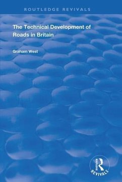 The Technical Development of Roads in Britain - West, Graham