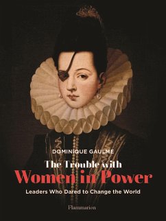 The Trouble with Women in Power - Gaulme, Dominique