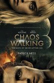 Chaos Walking: Book 1 The Knife of Never Letting Go. Movie Tie-in
