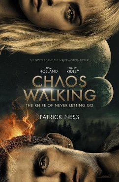 Chaos Walking: Book 1 The Knife of Never Letting Go. Movie Tie-in - Ness, Patrick