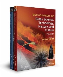 Encyclopedia of Glass Science, Technology, History, and Culture, 2 Volume Set