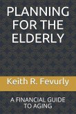 Planning for the Elderly: A Financial Guide to Aging