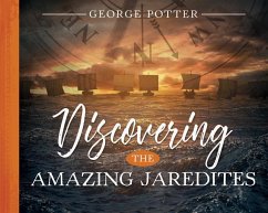 Discovering the Amazing Jaredites - Potter, George