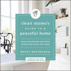 The Clean Mama's Guide to a Peaceful Home - Rapinchuk, Becky