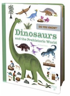 Do You Know?: Dinosaurs and the Prehistoric World - Hedelin, Pascale