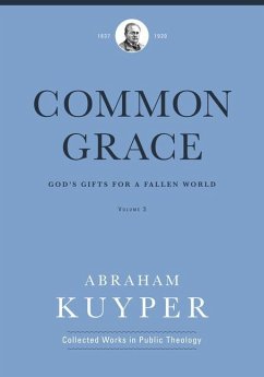 Common Grace (Volume 3) - Kuyper, Abraham