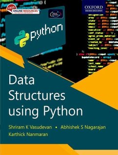 Data Structures using Python - Vasudevan, Dr Shriram K. (Assistant Professor, Dept. of CSE, Assista; Nagarajan, Mr Abhishek S. (Data Scientist, Data Scientist, 24[7].ai,; Nanmaran, Prof Karthick (Assistant Prof., Dept of CSE, Assistant Pro