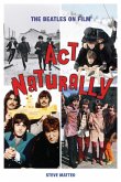 ACT Naturally: The Beatles on Film